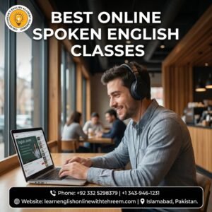 Best Online Spoken English Classes: Powerful Ways to Improve Your Fluency
